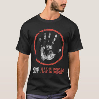 T-shirt Panneau Stop Narcissism Main Grunge
