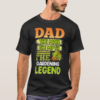 T-shirt Papa A Man The Myth The Gardener Legend Garden