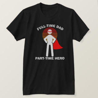 T-shirt Papa à plein temps, héros à plein temps avec masqu