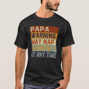 T-shirt Papa Avertissement Puisse Tomber Soudain À Tout Mo