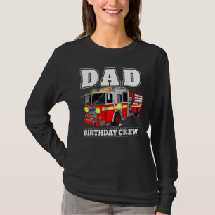 T-shirt Papa Birthday Crew Fire Truck Pompier Pompier Pomp
