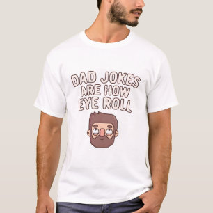 T-shirt Papa Blagues sont comment les yeux roulent amusant