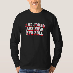 T-shirt Papa Blagues sont comment les yeux roulent grand-p