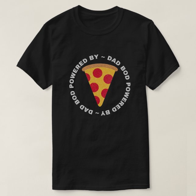 T-shirt Papa Bod Alimenté Par Pizza Parties scintillant T- (Design devant)