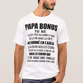 T-shirt papa bonus tu ne m'as peut-être pas donné le cadea
