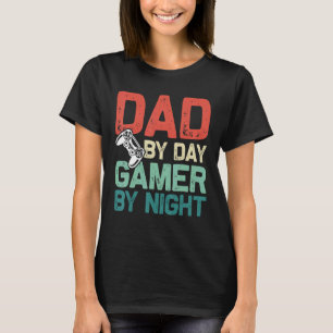 T-shirt Papa By Day Gamer By Night Fun Video Game Daddy