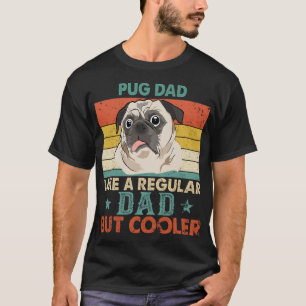 T-shirt Papa carlin Comme Un Papa Régulier Mais Chien Glac