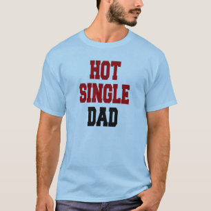 T-shirt Papa célibataire chaud