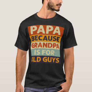 T-shirt Papa C'Est Un Vieux Homme.