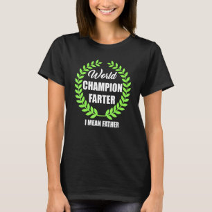 T-shirt Papa Champion du Monde Farter Master Blaster