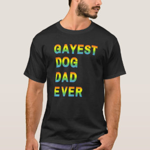 T-shirt Papa Chien Gayest Jamais Pour Parade Gay pride Lgb