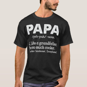 T-shirt Papa Comme Un Grand-Père Mais Tant De Glacière