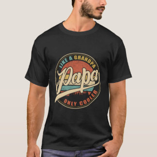 T-shirt Papa Comme Un Grand-Père Seulement Er Papa Papa Pa