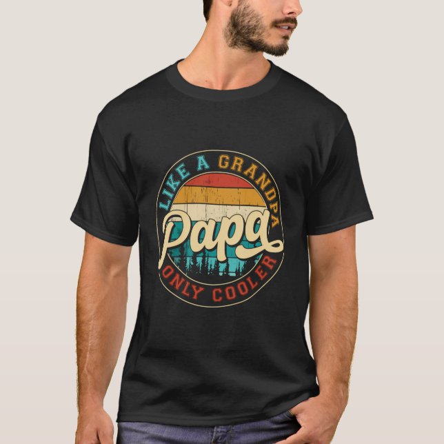 T-shirt Papa Comme Un Grand-Père Seulement Glacière Drôle  (Devant)