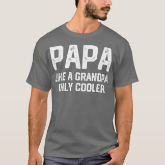 T-shirt PAPA comme un grand-père SEULEMENT GLACIÈRE Funny 