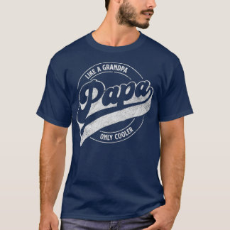 T-shirt PAPA comme un grand-père seulement glacière, Funny