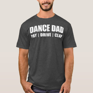 T-shirt PAPA DANSEUR  Récital de danse Paiement Applaudir 
