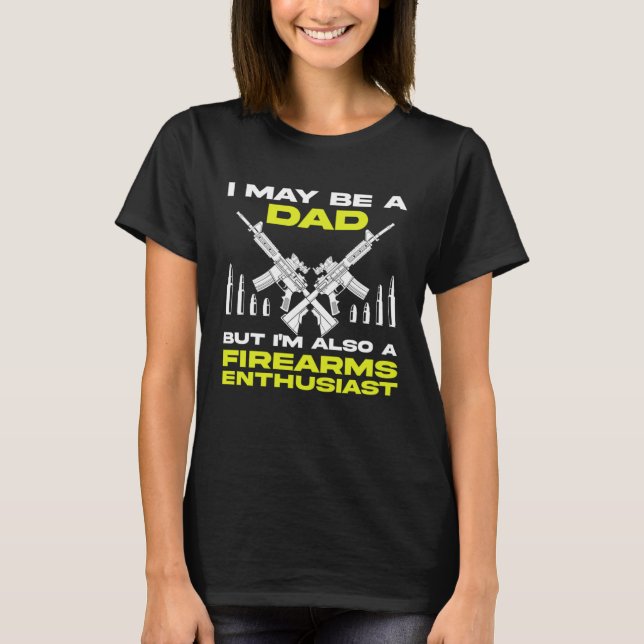 T-shirt Papa d'armes à feu Je suis aussi un passionné d'ar (Devant)