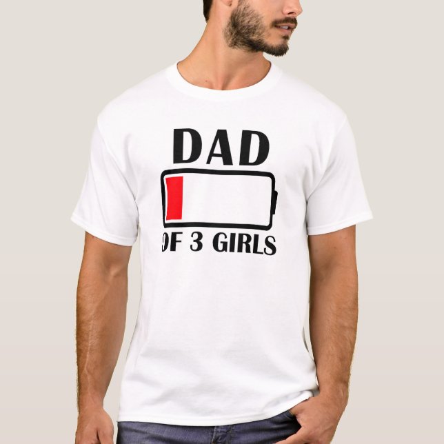 T-shirt Papa De 3 Filles Batterie Faible Papa De 3 Filles  (Devant)