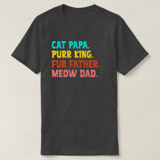 T-shirt Papa de chat. Purr King, Père de la fourrure, T-sh