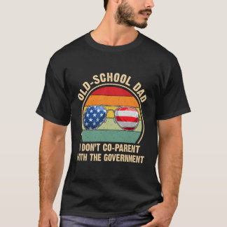 T-shirt Papa De La Vieille École Je Ne Coparents Pas Avec 