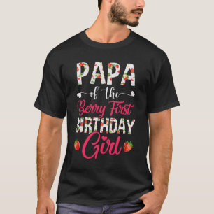T-shirt Papa De L'Anniversaire Fille Fraise Berry First B