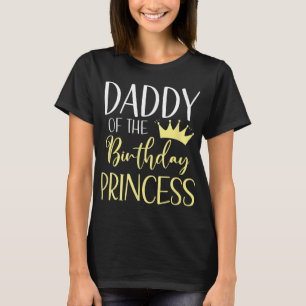 T-shirt Papa De L'Anniversaire Princesse Matching Family B