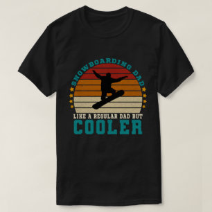 T-shirt Papa de snowboard comme un papa ordinaire mais un 