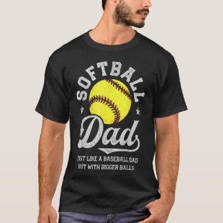 T-shirt Papa de softball comme le baseball mais avec des b