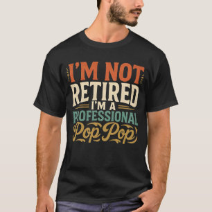 T-shirt Papa Drôle Humour de Grand-Père Pas à la Retraite