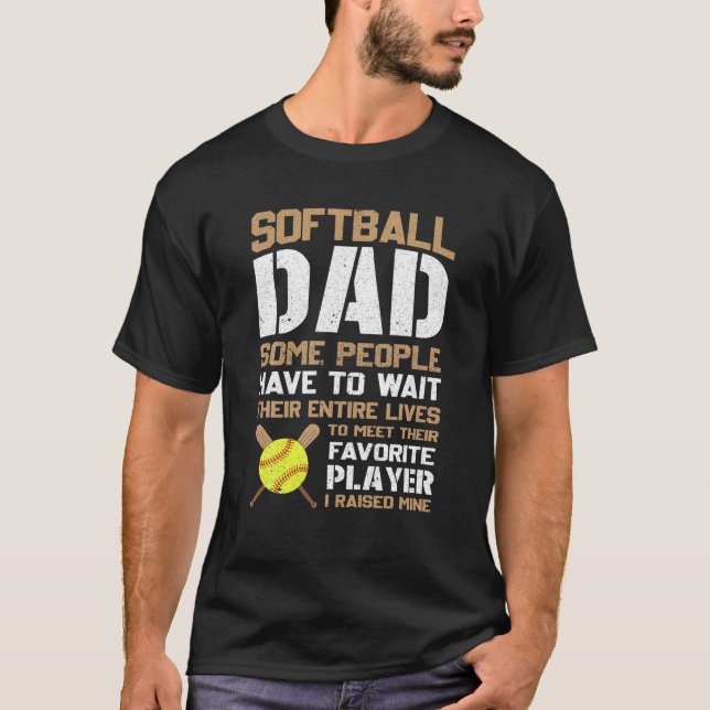 T-shirt Papa Du Softball Certaines Personnes Doivent Atten (Devant)