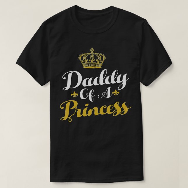 T-shirt Papa D'Une Chemise Princesse Fête des pères Drôle  (Design devant)