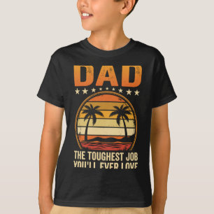 T-shirt PAPA Emploi le plus dur que vous aimerez jamais Tr