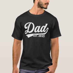 T-shirt Papa Est 2025 Promu Papa 2025 Papa Est 2025
