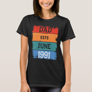 T-shirt Papa Est Juin 1991 Fier Papa Grandpa Best Daddy Le