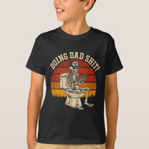 T-shirt Papa fait des trucs de papa blague squelette papa