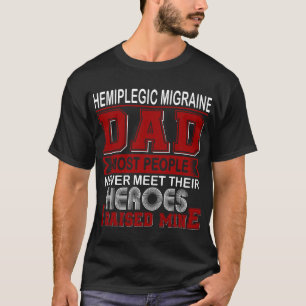 T-shirt Papa fier de migraine hémiplégique que j'ai élevé
