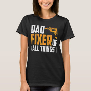 T-shirt Papa Fixer Entrepreneur Carpentier Woodworker Fa H