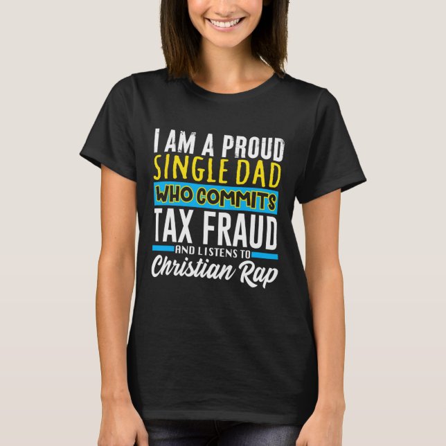 T-shirt Papa Fraude Fiscale Mème Drôle Cringe Curieusement (Devant)