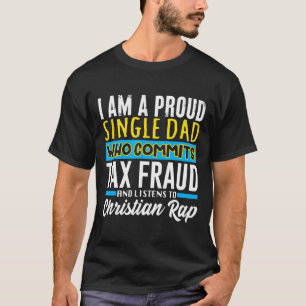 T-shirt Papa Fraude Fiscale Mème Drôle Cringe Curieusement