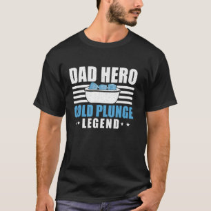 T-shirt Papa Hero Cold Plunge Legend Fête des pères de bai