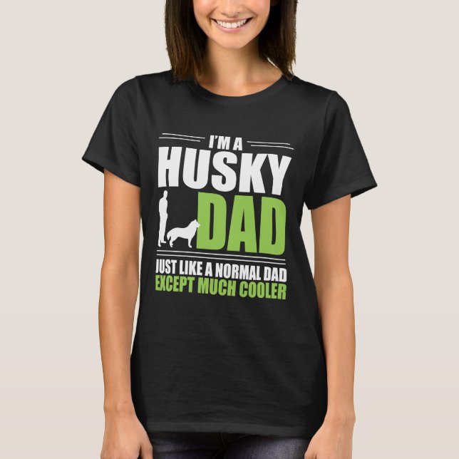 T-shirt Papa Husky Beaucoup Glacière que la normale (Devant)