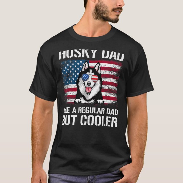 T-shirt Papa Husky Comme Un Père Régulier Mais Glacière 4  (Devant)