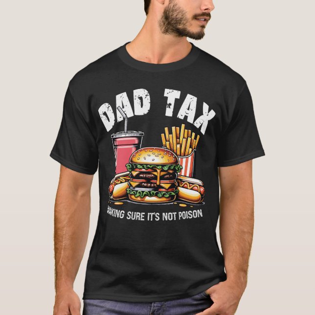 T-shirt Papa Impôt S'assurer que ce n'est pas du poison (Devant)