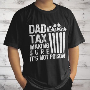 T-shirt Papa Impôt S'assurer que ce n'est pas du poison Dr