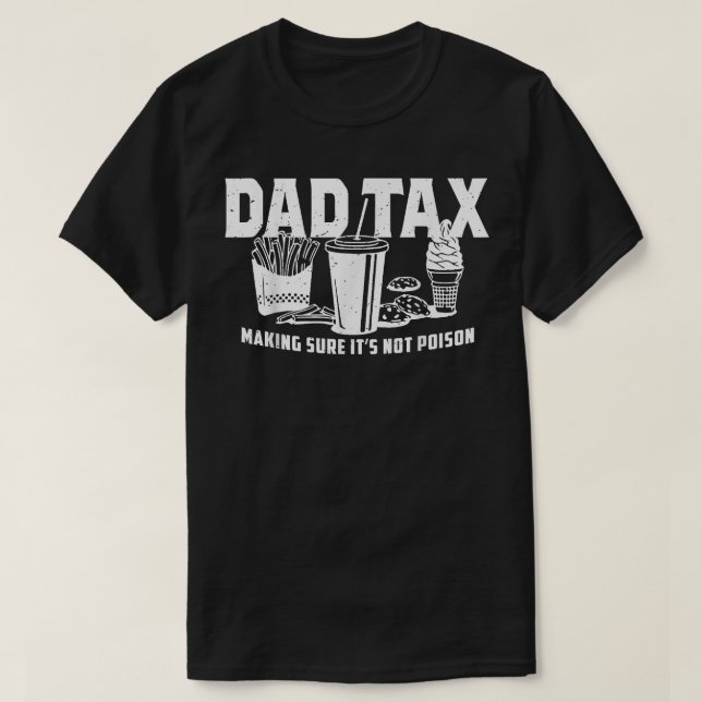 T-shirt Papa Impôt S'Assurer Que Ce N'Est Pas Une Fête des (Design devant)
