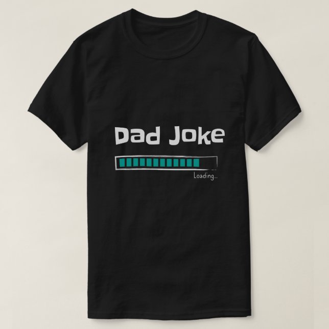 T-shirt Papa, Joke Chargement... | Drôle cadeau pour papa (Design devant)