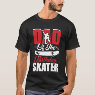 T-shirt Papa L'Anniversaire Patineur Garçon Et Fille Anniv
