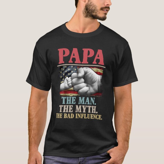 T-shirt Papa L'Homme Le Mythe La Mauvaise Influence Améric (Devant)