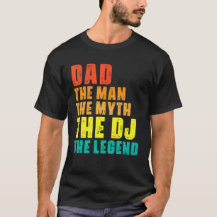 T-shirt Papa L'Homme Le Mythe Le Dj La Légende Musique Coo